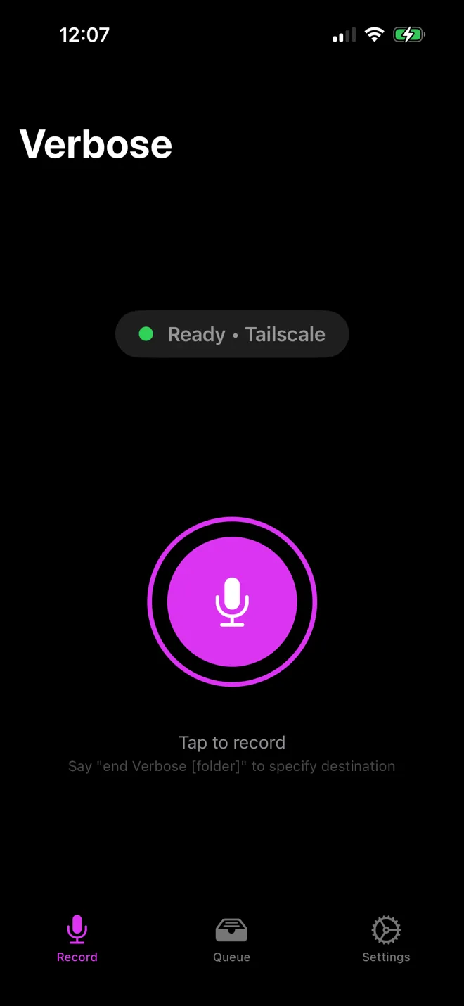 The Verbose app: Ready · Tailscale in green above the record button